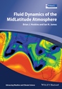 Fluid Dynamics of the Mid–Latitude Atmosphere - ISBN 9780470795194