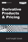 Derivative Products and Pricing: The Das Swaps and Financial Derivatives Library - ISBN 9780470821640