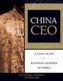China CEO: A Case Guide for Business Leaders in China - ISBN 9780470822241