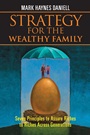 Strategy for the Wealthy Family: Seven Principles to Assure Riches to Riches Across Generations - ISBN 9780470823101