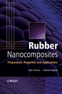 Rubber Nanocomposites: Preparation, Properties, and Applications - ISBN 9780470823453