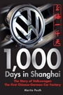 1,000 Days in Shanghai: The Volkswagen Story – The First Chinese–German Car Factory - ISBN 9780470823880