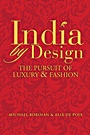 India by Design: The Pursuit of Luxury and Fashion - ISBN 9780470823965