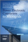 Power Electronic Converters for Microgrids - ISBN 9780470824030