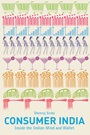 Consumer India: Inside the Indian Mind and Wallet - ISBN 9780470824658
