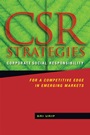 CSR Strategies: Corporate Social Responsibility for a Competitive Edge in Emerging Markets - ISBN 9780470825204