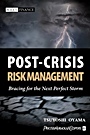 Post–Crisis Risk Management: Bracing for the Next Perfect Storm - ISBN 9780470825372