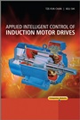 Applied Intelligent Control of Induction Motor Drives - ISBN 9780470825563