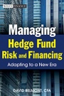 Managing Hedge Fund Risk and Financing: Adapting to a New Era - ISBN 9780470827260