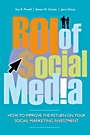ROI of Social Media: How to Improve the Return on Your Social Marketing Investment - ISBN 9780470827413