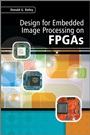 Design for Embedded Image Processing on FPGAs - ISBN 9780470828496