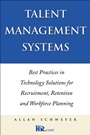 Talent Management Systems: Best Practices in Technology Solutions for Recruitment, Retention and Workforce Planning - ISBN 9780470833865