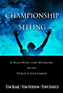 Championship Selling: A Blueprint for Winning With Todays Customer - ISBN 9780470836750