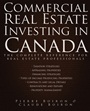 Commercial Real Estate Investing in Canada: The Complete Reference for Real Estate Professionals - ISBN 9780470838402
