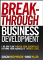 Breakthrough Business Development: A 90–Day Plan to Build Your Client Base and Take Your Business to the Next Level - ISBN 9780470840962