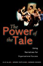 The Power of the Tale: Using Narratives for Organisational Success - ISBN 9780470842270