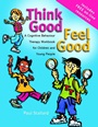 Think Good – Feel Good: A Cognitive Behaviour Therapy Workbook for Children and Young People - ISBN 9780470842904