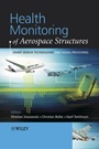 Health Monitoring of Aerospace Structures: Smart Sensor Technologies and Signal Processing - ISBN 9780470843406