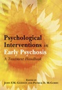 Psychological Interventions in Early Psychosis: A Treatment Handbook - ISBN 9780470844366