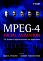 MPEG–4 Facial Animation: The Standard, Implementation and Applications - ISBN 9780470844656