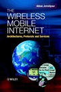 The Wireless Mobile Internet: Architectures, Protocols and Services - ISBN 9780470844687