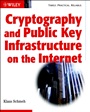Cryptography and Public Key Infrastructure on the Internet - ISBN 9780470847459