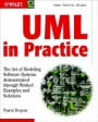 UML in Practice: The Art of Modeling Software Systems Demonstrated through Worked Examples and Solutions - ISBN 9780470848319