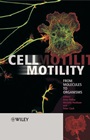 Cell Motility: From Molecules to Organisms - ISBN 9780470848722