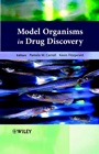 Model Organisms in Drug Discovery - ISBN 9780470848937