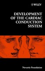 Development of the Cardiac Conduction System - ISBN 9780470850350