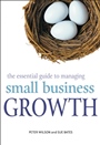 The Essential Guide to Managing Small Business Growth - ISBN 9780470850510
