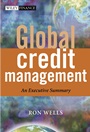 Global Credit Management: An Executive Summary - ISBN 9780470851111