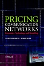 Pricing Communication Networks: Economics, Technology and Modelling - ISBN 9780470851302