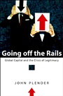 Going off the Rails: Global Capital and the Crisis of Legitimacy - ISBN 9780470853146
