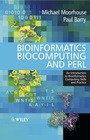 Bioinformatics Biocomputing and Perl: An Introduction to Bioinformatics Computing Skills and Practice - ISBN 9780470853313