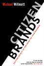 Citizen Brands: Putting Society at the Heart of your Business - ISBN 9780470853580