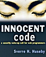 Innocent Code: A Security Wake–Up Call for Web Programmers - ISBN 9780470857441