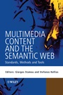 Multimedia Content and the Semantic Web: Standards, Methods and Tools - ISBN 9780470857533