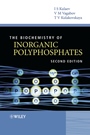 The Biochemistry of Inorganic Polyphosphates - ISBN 9780470858103