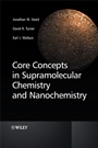 Core Concepts in Supramolecular Chemistry and Nanochemistry - ISBN 9780470858660