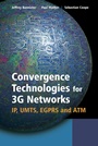 Convergence Technologies for 3G Networks: IP, UMTS, EGPRS and ATM - ISBN 9780470860915