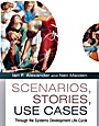 Scenarios,  Stories, Use Cases: Through the Systems Development Life–Cycle - ISBN 9780470861943