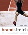 Brand Stretch: Why 1 in 2 Extensions Fail, and How to Beat the Odds - ISBN 9780470862117