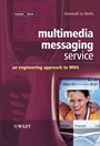 Multimedia Messaging Service: An Engineering Approach to MMS - ISBN 9780470862537