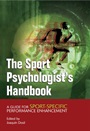 The Sport Psychologists Handbook: A Guide for Sport–Specific Performance Enhancement - ISBN 9780470863565