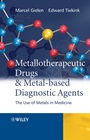 Metallotherapeutic Drugs and Metal–Based Diagnostic Agents: The Use of Metals in Medicine - ISBN 9780470864036