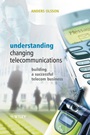 Understanding Changing Telecommunications: Building a Successful Telecom Business - ISBN 9780470868515