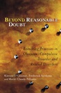 Beyond Reasonable Doubt: Reasoning Processes in Obsessive–Compulsive Disorder and Related Disorders - ISBN 9780470868775