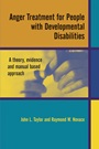 Anger Treatment for People with Developmental Disabilities: A Theory, Evidence and Manual Based Approach - ISBN 9780470870051