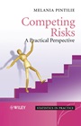 Competing Risks: A Practical Perspective - ISBN 9780470870686